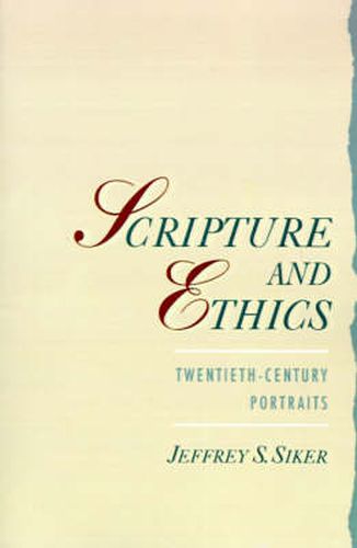 Cover image for Scripture and Ethics: Twentieth-Century Portraits