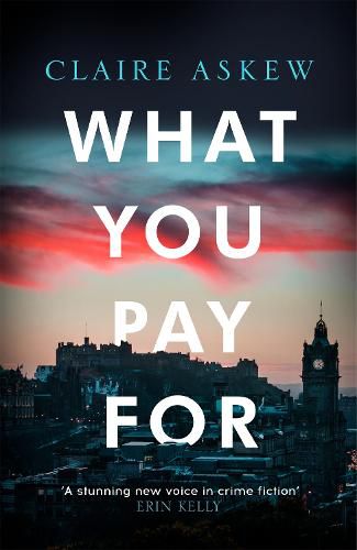 Cover image for What You Pay For: Shortlisted for McIlvanney and CWA Awards