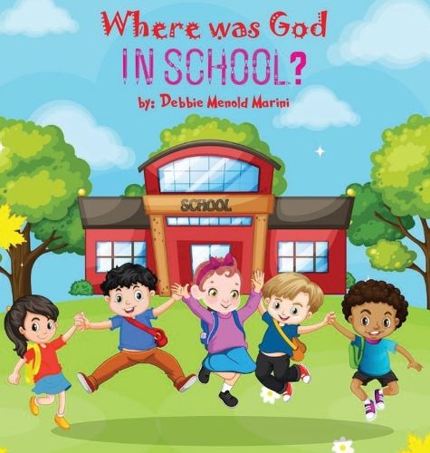 Cover image for Where Was God In School?