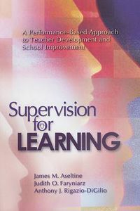 Cover image for Supervision for Learning: A Performance-Based Approach to Teacher Development and School Improvement