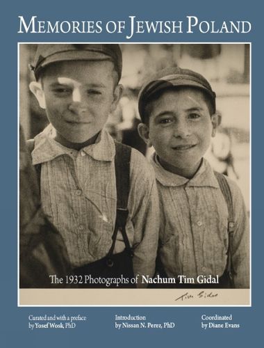 Cover image for Memories of Jewish Poland: The 1932 Photographs of Nahum Tim Gidal