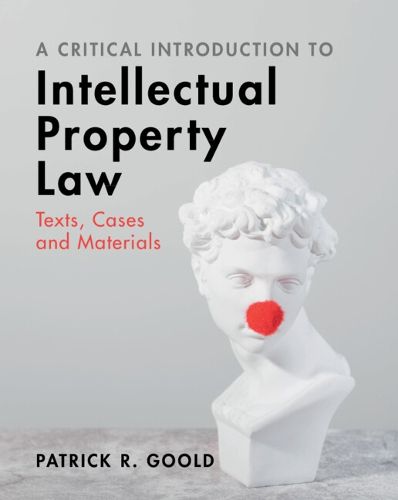 Cover image for A Critical Introduction to Intellectual Property Law