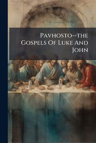 Cover image for Pavhosto--the Gospels Of Luke And John