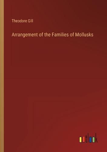 Cover image for Arrangement of the Families of Mollusks