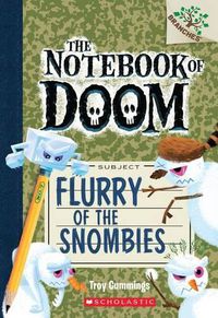 Cover image for Flurry of the Snombies: A Branches Book (the Notebook of Doom #7): Volume 7