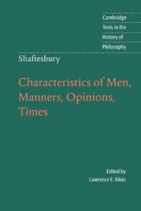 Cover image for Shaftesbury: Characteristics of Men, Manners, Opinions, Times