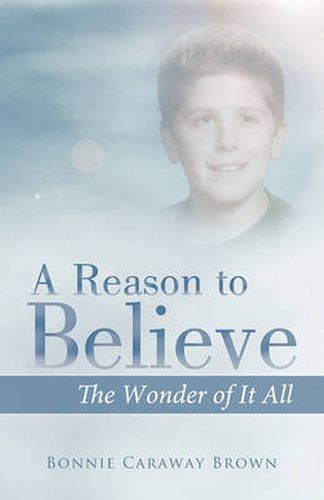 Cover image for A Reason to Believe: The Wonder of It All