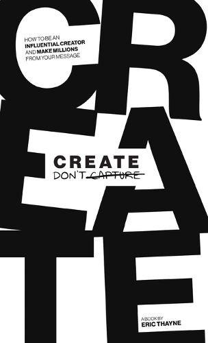 Cover image for Create Don't Capture