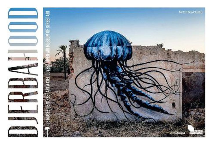 Djerbahood: Open-air Museum Of Street Art