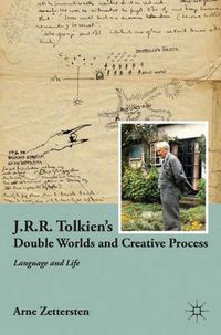 Cover image for J.R.R. Tolkien's Double Worlds and Creative Process: Language and Life