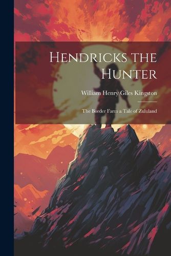 Hendricks the Hunter