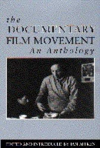 Cover image for The Documentary Film Movement: An Anthology