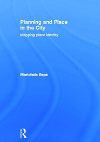 Cover image for Planning and Place in the City: Mapping Place Identity