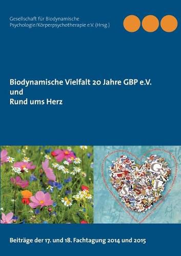 Cover image for Biodynamische Vielfalt 20 Jahre GBP e.V. und Rund ums Herz