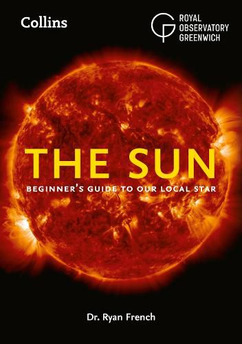 The Sun: A Beginner's Guide to Our Closest Star