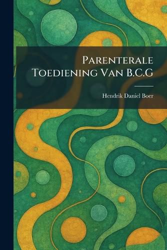 Cover image for Parenterale Toediening Van B.C.G