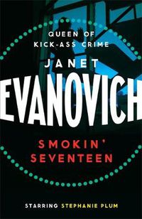Cover image for Smokin' Seventeen: A witty mystery full of laughs, lust and high-stakes suspense