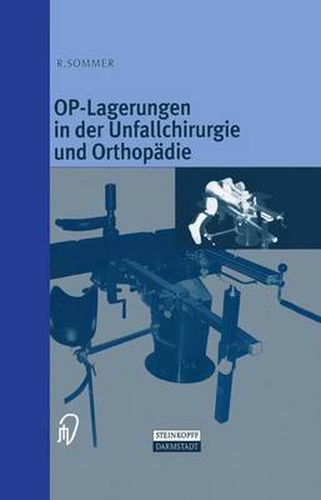 Cover image for Op-Lagerungen in Der Unfallchirurgie Und Orthopadie