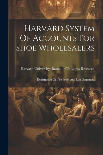 Cover image for Harvard System Of Accounts For Shoe Wholesalers