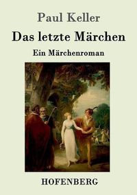 Cover image for Das letzte Marchen: Ein Marchenroman