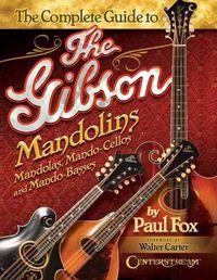 Cover image for The Complete Guide to the Gibson Mandolins