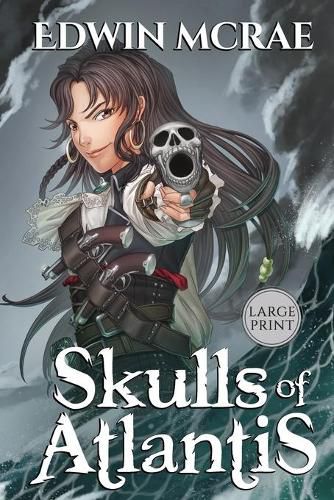 Cover image for Skulls of Atlantis: A Gamelit Pirate Adventure, Large Print