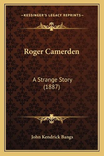 Cover image for Roger Camerden: A Strange Story (1887)