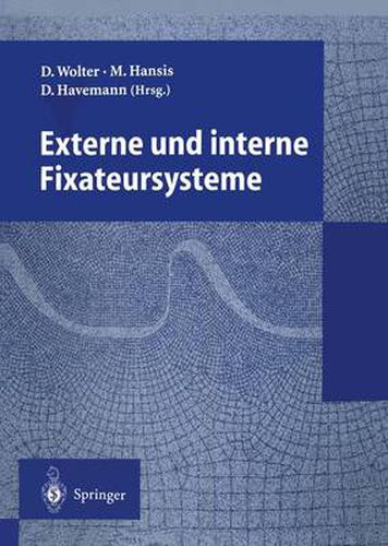 Externe und interne Fixateursysteme