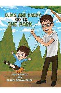 Cover image for Elias and Daddy Go to the Park