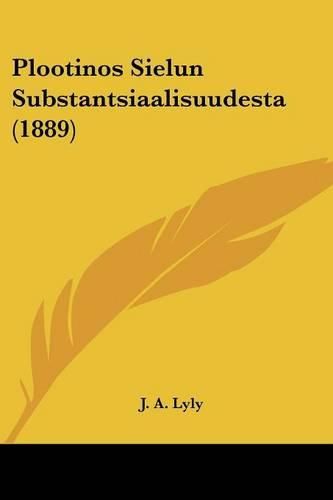 Cover image for Plootinos Sielun Substantsiaalisuudesta (1889)