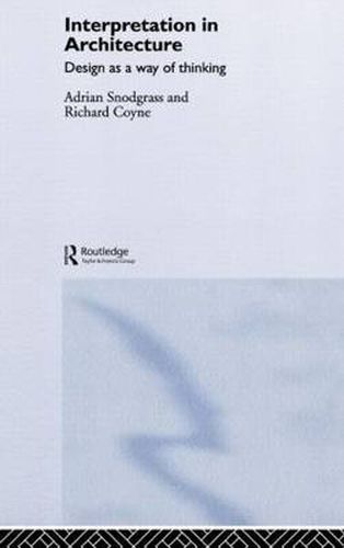 Cover image for Interpretation in Architecture: Design as Way of Thinking