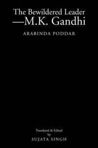 Cover image for The Bewildered Leader-M.K. Gandhi: Arabinda Poddar