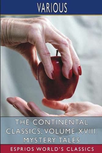 Cover image for The Continental Classics, Volume XVIII: Mystery Tales (Esprios Classics)