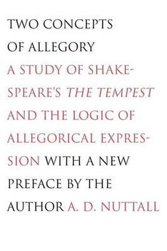 Cover image for Two Concepts of Allegory: A Study of Shakespeare's The Tempest and the Logic of Allegorical Expression