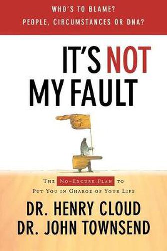 Cover image for It's Not My Fault: The No-Excuse Plan for Overcoming Life's Obstacles