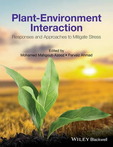 Cover image for Plant-Environment Interaction: Responses and Approaches to Mitigate Stress