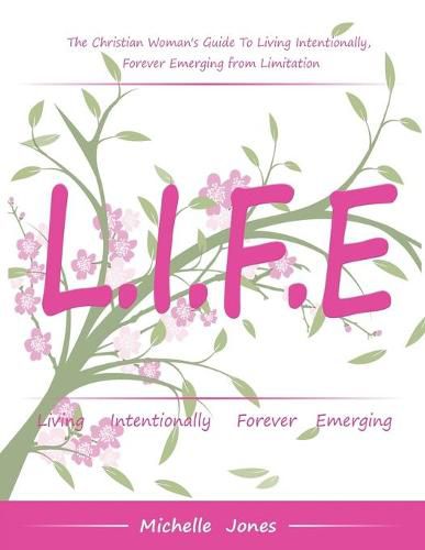 Cover image for Life-Living Intentionally, Forever Emerging