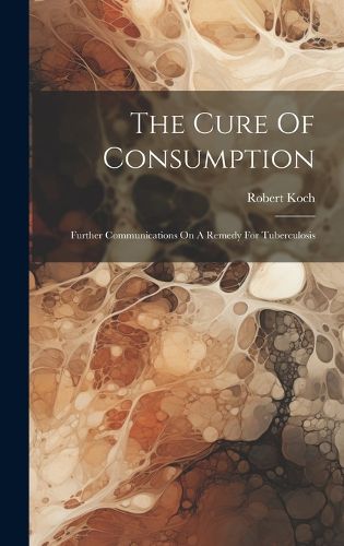 Cover image for The Cure Of Consumption