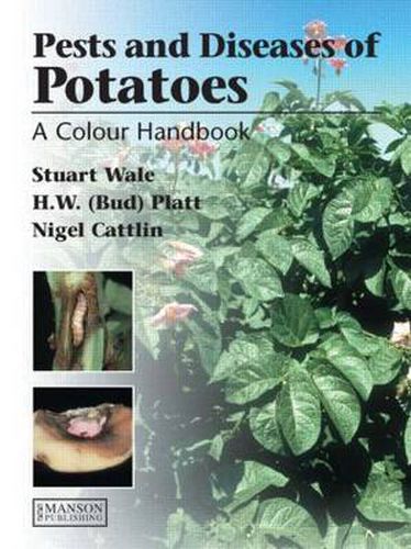 Cover image for Diseases, Pests and Disorders of Potatoes: A Colour Handbook