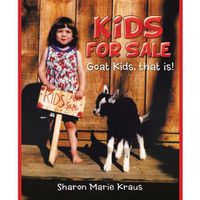 Cover image for Kids for Sale: Goat Kids, That Is!