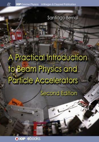 Cover image for A Practical Introduction to Beam Physics and Particle Accelerators