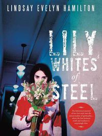Cover image for Lily Whites of Steel