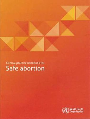 Cover image for Clinical Practice Handbook for Safe Abortion
