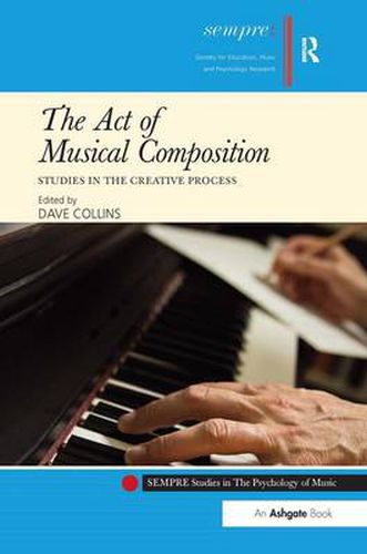 Cover image for The Act of Musical Composition: Studies in the Creative Process