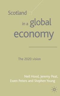 Cover image for Scotland in a Global Economy: The 2020 Vision