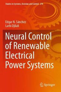 Cover image for Neural Control of Renewable Electrical Power Systems