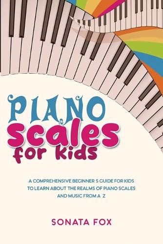 Cover image for Piano Scales FOR KIDS