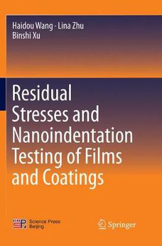 Cover image for Residual Stresses and Nanoindentation Testing of Films and Coatings