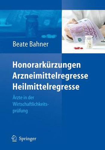 Cover image for Honorarkurzungen, Arzneimittelregresse, Heilmittelregresse: AErzte in der Wirtschaftlichkeitsprufung