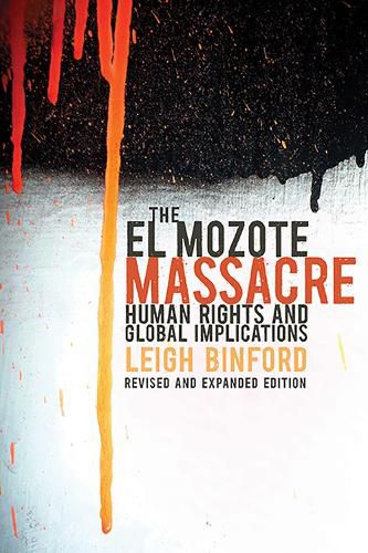 Cover image for The El Mozote Massacre: Human Rights and Global Implications